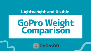  [2025 Edition] GoPro Weight Comparison by Model! Here Are the Lightest and Most Usable Options! thumbnail